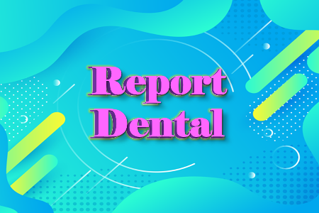 Report Dental